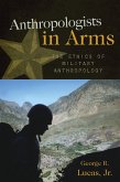 Anthropologists in Arms (eBook, PDF) Anthropologists in Arms (eBook, PDF)
