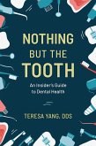 Nothing But the Tooth (eBook, PDF) Nothing But the Tooth (eBook, PDF)