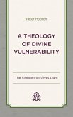 A Theology of Divine Vulnerability (eBook, PDF)