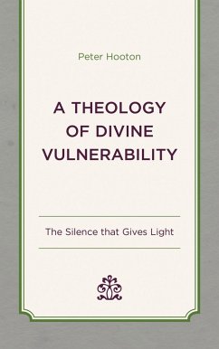 A Theology of Divine Vulnerability (eBook, PDF) - Hooton, Peter