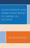 Nationhood and Improvised Belief in American Fiction (eBook, PDF)