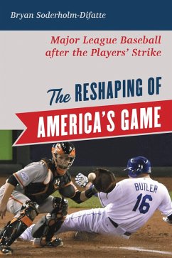 The Reshaping of America's Game (eBook, PDF) Cover The Reshaping of America's Game (eBook, PDF)