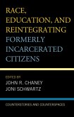 Race, Education, and Reintegrating Formerly Incarcerated Citizens (eBook, PDF)