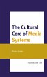 The Cultural Core of Media Systems... - Bild 1