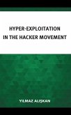 Hyper-Exploitation in the Hacker Movement (eBook, PDF)