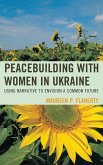 Peacebuilding with Women in Ukraine (eBook, PDF)