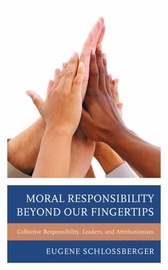 Moral Responsibility beyond Our Fingertips (eBook, PDF) - Schlossberger, Eugene