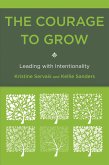 The Courage to Grow (eBook, PDF) The Courage to Grow (eBook, PDF)