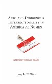 Afro and Indigenous Intersectionality in America as Nomen (eBook, PDF)
