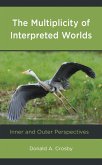 The Multiplicity of Interpreted Worlds (eBook, PDF)