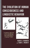 The Evolution of Human Consciousness and Linguistic Behavior (eBook, PDF)