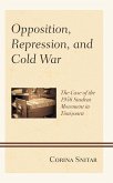 Opposition, Repression, and Cold War (eBook, PDF)