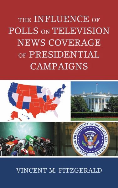 The Influence of Polls on Television News Coverage of Presidential Campaigns (eBook, PDF)