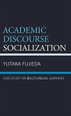 Academic Discourse Socialization (eBook, PDF) Academic Discourse Socialization (eBook, PDF)