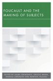 Foucault and the Making of Subjects (eBook, PDF) Foucault and the Making of Subjects (eBook, PDF)