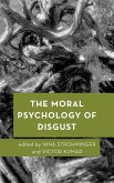The Moral Psychology of Disgust (eBook, PDF)