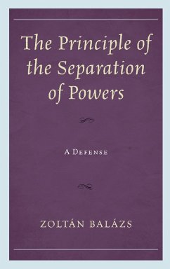 The Principle of the Separation of Powers (eBook, PDF) - Balázs, Zoltán