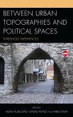 Between Urban Topographies and Political Spaces (eBook, PDF)