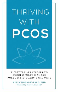 Thriving with PCOS (eBook, PDF) - Morrow-Baez, Kelly