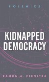 Kidnapped Democracy (eBook, PDF)