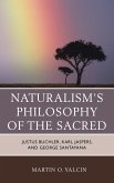 Naturalism's Philosophy of the Sacred (eBook, PDF) Naturalism's Philosophy of the Sacred (eBook, PDF)