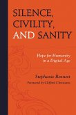Silence, Civility, and Sanity (eBook, PDF) Silence, Civility, and Sanity (eBook, PDF)
