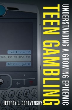 Teen Gambling (eBook, PDF) - Derevensky, Jeffrey L.