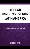 Korean Immigrants from Latin America (eBook, PDF)