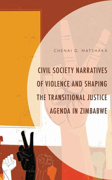 Civil Society Narratives of Violence and Shaping the Transitional Justice Agenda in Zimbabwe (eBook, PDF)