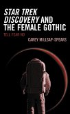 Star Trek Discovery and the Female Gothic (eBook, PDF)