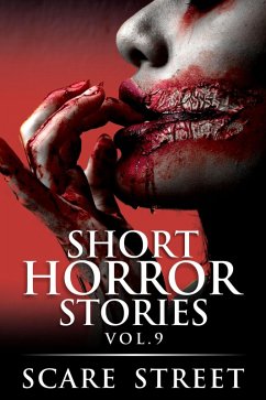 Short Horror Stories Vol. 9 (Supernatural Suspense Collection, #9) (eBook, ePUB) - Street, Scare; Ripley, Ron; Sinjin, Anna; Rook, Rowan