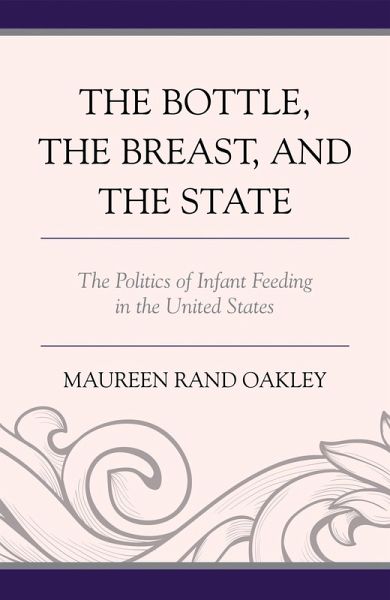 The Bottle, The Breast, and the State (eBook, PDF) The Bottle, The Breast, and the State (eBook, PDF)