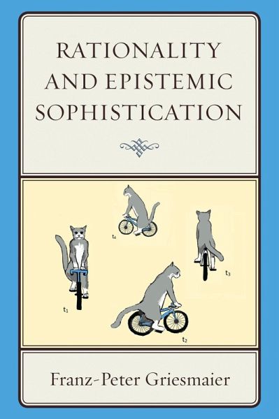 Rationality and Epistemic Sophistication (eBook, PDF)