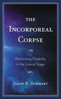 The Incorporeal Corpse (eBook, PDF) - Dorwart, Jason B. The Incorporeal Corpse (eBook, PDF) - Dorwart, Jason B.