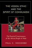 The Vodou Ethic and the Spirit of Communism (eBook, PDF)