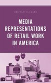 Media Representations of Retail Work in America (eBook, PDF)