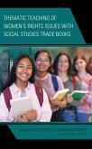 Thematic Teaching of Women's Rights Issues with Social Studies Trade Books (eBook, PDF)