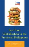 Fast Food Globalization in the Provincial Philippines (eBook, PDF)