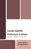 Female Highlife Performers in Ghana (eBook, PDF) Female Highlife Performers in Ghana (eBook, PDF)
