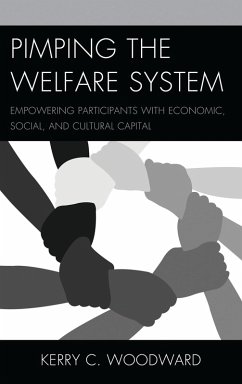 Pimping the Welfare System (eBook, PDF) - Woodward, Kerry C. Pimping the Welfare System (eBook, PDF) - Woodward, Kerry C.