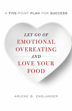 Cover Let Go of Emotional Overeating and Love Your Food (eBook, PDF)