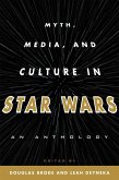 Myth, Media, and Culture in Star Wars (eBook, PDF) Myth, Media, and Culture in Star Wars (eBook, PDF)
