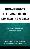 Human Rights Dilemmas in the Developing World (eBook, PDF) Human Rights Dilemmas in the Developing World (eBook, PDF)