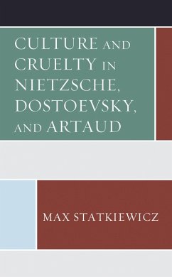 Cover Culture and Cruelty in Nietzsche, Dostoevsky, and Artaud (eBook, PDF)