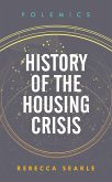 History of the Housing Crisis (eBook, PDF) History of the Housing Crisis (eBook, PDF)