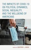The Impacts of COVID-19 on Political Dynamics, Social Inequality, and the Wellbeing of Americans (eBook, PDF)