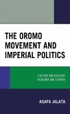 The Oromo Movement and Imperial Politics (eBook, PDF)