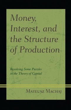 Money, Interest, and the Structure of Production (eBook, PDF) - Machaj, Mateusz