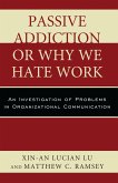 Passive Addiction or Why We Hate Work (eBook, PDF)