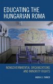 Educating the Hungarian Roma (eBook, PDF) Educating the Hungarian Roma (eBook, PDF)